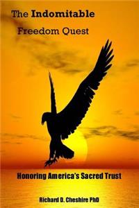 The Indomitable Freedom Quest