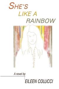 She's like a Rainbow