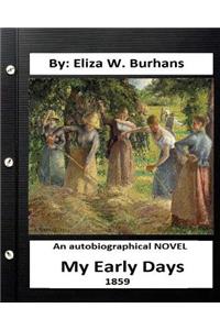 My Early Days, 1859 - An autobiographical novel. By