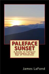 Paleface Sunset: A Guide to Cultural Resistance in the Age of Felonious