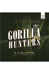 Gorilla Hunters Lib/E
