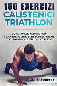 100 EXERCIZi CALISTENICI TRIATHLON