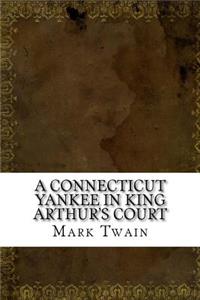 A Connecticut Yankee in King Arthur's Court