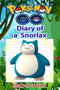 Pokemon Go: Diary of a Snorlax(unofficial Pokemon Book)
