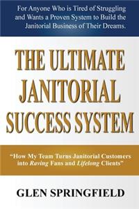 Ultimate Janitorial Success System