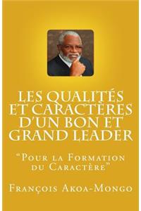 Les Qualités et Caractères d'un Bon et Grand Leader