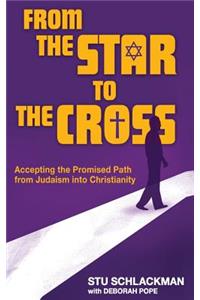 From The Star To The Cross