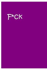 F*ck - Purple Notebook / Extended Lined Pages / Soft Matte Cover