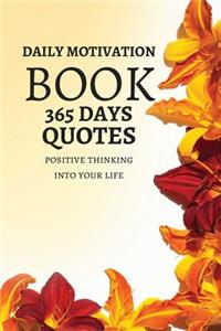 Daily Motivation Book Of 365 Quotes