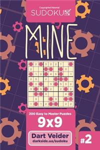 Sudoku Mine - 200 Easy to Master Puzzles 9x9 (Volume 2)