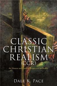 Classic Christian Realism (CCR)