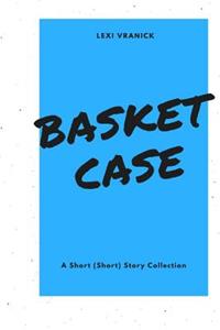 Basket Case