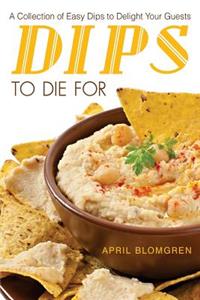 Dips to Die for