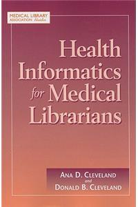 Health Informatics for Medical Librarians