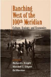 Ranching West of the 100th Meridian