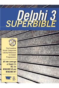 Delphi 3 Superbible: Complete Coverage of Delphi 3.0 for Windows 95 and Windows NT