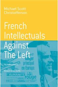 French Intellectuals Against the Left