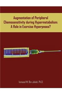 Augmentation of Peripheral Chemosensitivity during Hypermetabolism