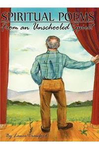 Spiritual Poems from an Unschooled Spirit