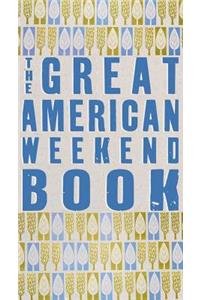 The Great American Weekend Book