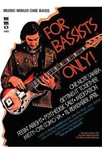 For Bassists Only!