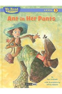 Ant in Her Pants