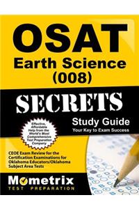 Osat Earth Science (008) Secrets Study Guide