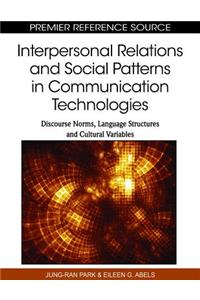 Interpersonal Relations and Social Patterns in Communication Technologies