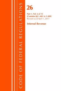 Code of Federal Regulations, Title 26 Internal Revenue 1.401-1.409, Revised as of April 1, 2017