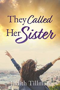 They Called Her Sister