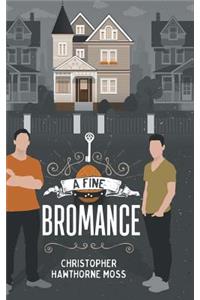 A Fine Bromance