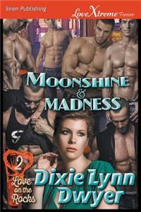 Moonshine & Madness [Love on the Rocks 2] (Siren Publishing Lovextreme Forever)