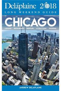Chicago - The Delaplaine 2018 Long Weekend Guide