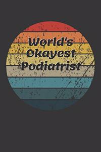 World's Okayest Podiatrist Notebook