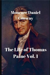 The Life of Thomas Paine Vol. 1