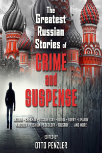 Greatest Russian Stories of Crime and Suspense Lib/E