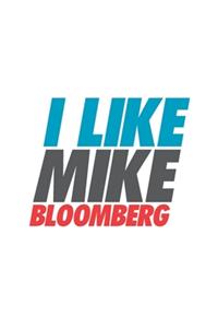 I Like Mike Bloomberg