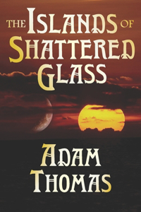 Islands of Shattered Glass