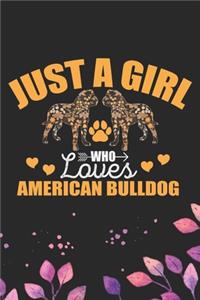 Just A Girl Who Loves American Bulldog