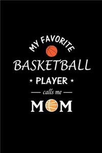 My Favorite Basketball Player calls me Mom