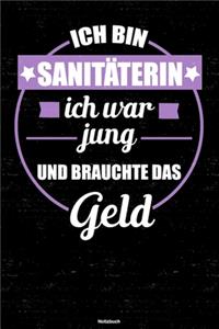 Ich bin Sanitäterin ich war jung und brauchte das Geld Notizbuch