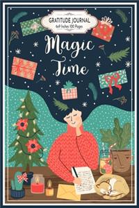 Christmas Magic Time: Gratitude Journal 6x9 Inches 100 Pages Lovely Holiday Gift for Santa lovers Every Moment Is Magic