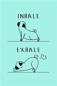 Inhale Exhale
