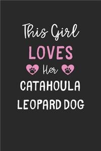 This Girl Loves Her Catahoula Leopard Dog