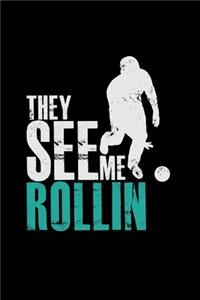 They see me rollin