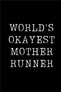 World's Okayest Mother Runner