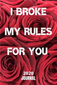 I broke my rules for you Notebook/Journal Journal_6x9 in _100 pages_bleed For Women/Men/Boss/Coworkers/Colleagues/Students/Friends/Office Gag Gift Paperback