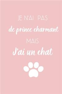Je n'ai pas de prince charmant mais J'ai un chat