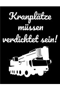 Kranplätze müssen verdichtet sein!
