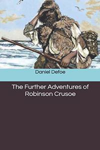 The Further Adventures of Robinson Crusoe